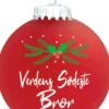 Julekugle Mat rød gran "Verdens Sødeste Bror".