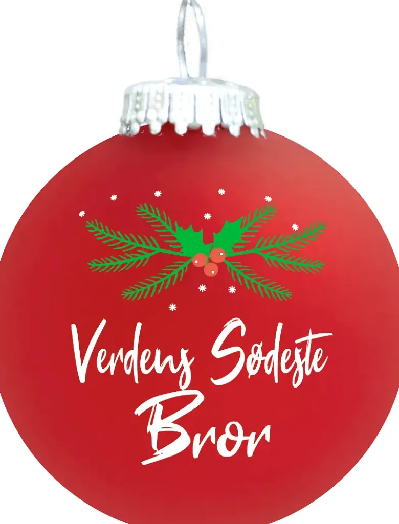 Julekugle Mat rød gran "Verdens Sødeste Bror".