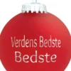 Julekugle Mat rød "Verdens Bedste Bedste"