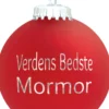 Julekugle Mat rød "Verdens Bedste Mormor"