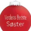 Julekugle Mat rød "Verdens Bedste Søster"